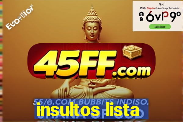 insultos lista